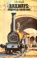 Book cover of Mechanical Engineering: Railways  by SNELL, J.B. 
